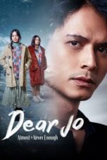 Nonton Film Dear Jo: Almost is Never Enough (2023) Terbaru