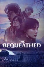 Nonton Film The Bequeathed (2024) Terbaru