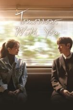 Nonton Film Tomorrow with You (2017) Terbaru