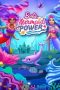 Nonton Film Barbie: Mermaid Power (2022) Terbaru