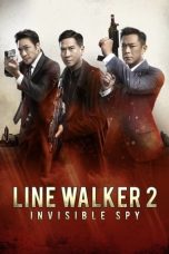 Nonton Film Line Walker 2: Invisible Spy (2019) Terbaru