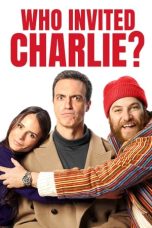 Nonton Film Who Invited Charlie? (2023) Terbaru