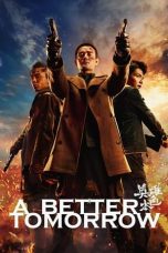 Nonton Film A Better Tomorrow (2018) Terbaru