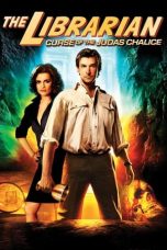 Nonton Film The Librarian: The Curse of the Judas Chalice (2008) Terbaru