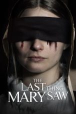 Nonton Film The Last Thing Mary Saw (2022) Terbaru