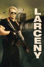 Nonton Film Larceny (2017) Terbaru