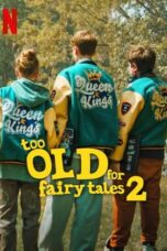 Nonton Film Too Old for Fairy Tales 2 (2024) Terbaru