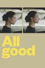 Nonton Film All Good (2018) Terbaru